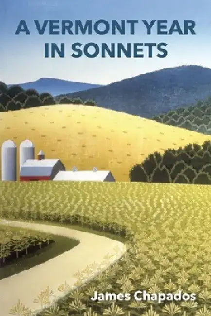 A Vermont Year in Sonnets by James Chapados