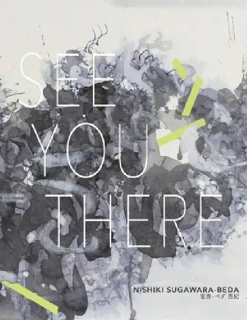 See You There by Nishiki Sugawara-Beda