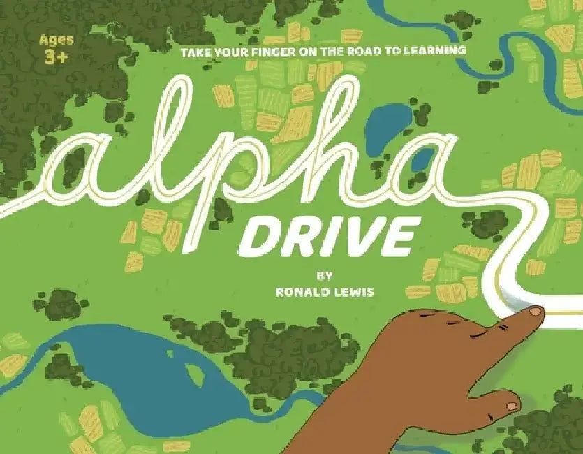 Alpha Drive: Take Your Finger on the Road to Learning by Ronald Lewis