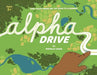 Alpha Drive: Take Your Finger on the Road to Learning by Ronald Lewis