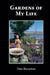 Gardens of My Life by Dixie Shoopman