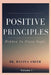 Positive Principles: Hidden in Plain Sight Volume 1 by Davina Smith
