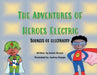 The Adventures of Heroes Electric: Sources of Electricity by Josiah Sharpe