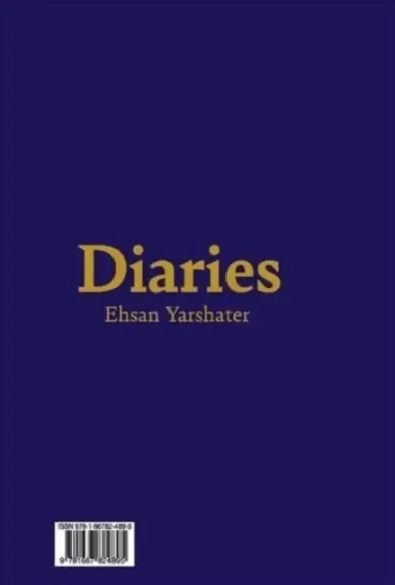 Diaries by Ehsan Yarshater