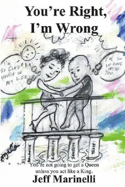 You're Right, I'm Wrong: I'm Wrong, You're Rightvolume 1 by Jeff Marinelli