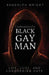 Confessions of a Black Gay Man: Life, Lust, and Conquering Hate by Randolph Wright