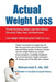 Actual Weight Loss: The No Nonsense Weight Loss Plan Without Gimmicks, Diets, Fads, and Restrictions by Mohammed S. Alo