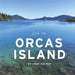 Life on Orcas Island by Edee Kulper