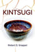 Kintsugi by Robert D. Grappel