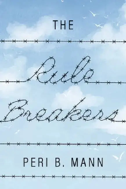 The Rule Breakers by Peri B. Mann