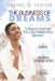 The Business of Dreams: 5 Ways to Maximize the Linear Relationship Between Your Purpose, Your Business & Economic Success, and Your Dreams! by Rachel S. Senior