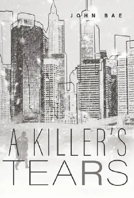 A Killer's Tears by John Bae