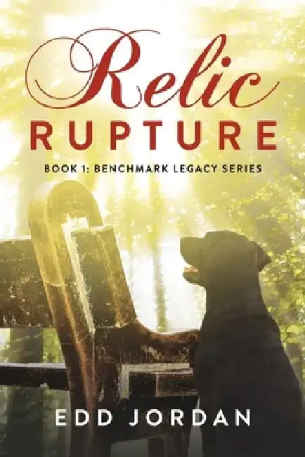 Relic Rupture: Volume 1 by Edd Jordan