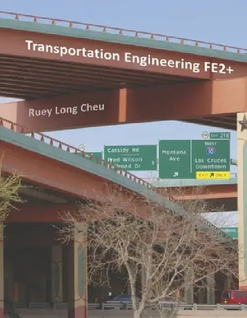 Transportation Engineering Fe2+: Introduction of Transportation to Civil Engineering Students by Cheu