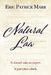 Natural Law: It Doesn't Take an Expert. It Just Takes a Look. by Eric Patrick Marr