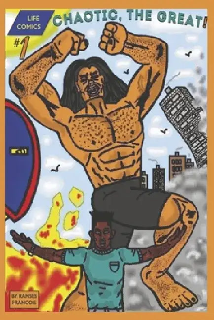 Chaotic the Great: Volume 1 by Ramses Francois