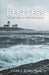 Restless: Finding Rest in a Restless World by Tyler A. Robertson