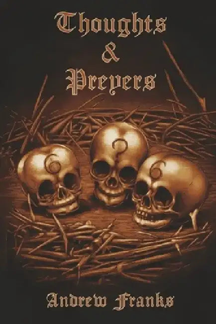 Thoughts & Preyers: Volume 2 by Andrew Franks