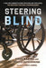 Steering Blind by Steve Martell