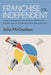 Franchise vs. Independent by John McGeehan