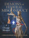 Demons of Federal Misconduct: A Chicago Memoir! (a Christian Nonfiction Novel): Theme: Ephesians 6:12 by Christopher Myron Claxton