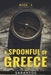 A Spoonful of Greece: Volume 3 by Sarantos