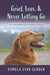 Grief, Loss, and Never Letting Go: In Loving Memory of Irwin B. Gerber by Pamela Lynn Gerber