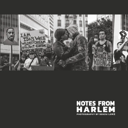 Notes from Harlem: Photography by Sekou Luke by Sekou Luke