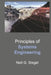 Principles of Systems Engineering by Neil G. Siegel