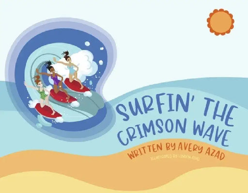 Surfin' the Crimson Wave by Avery Azad