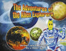 The Adventures of the Alien Explorers by J. Robin Escobedo