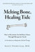 Melting Bone, Healing Tide: How to Reanimate Inertial Bone Tissue Through Therapeutic Touch by Scott Sternthal D. O.