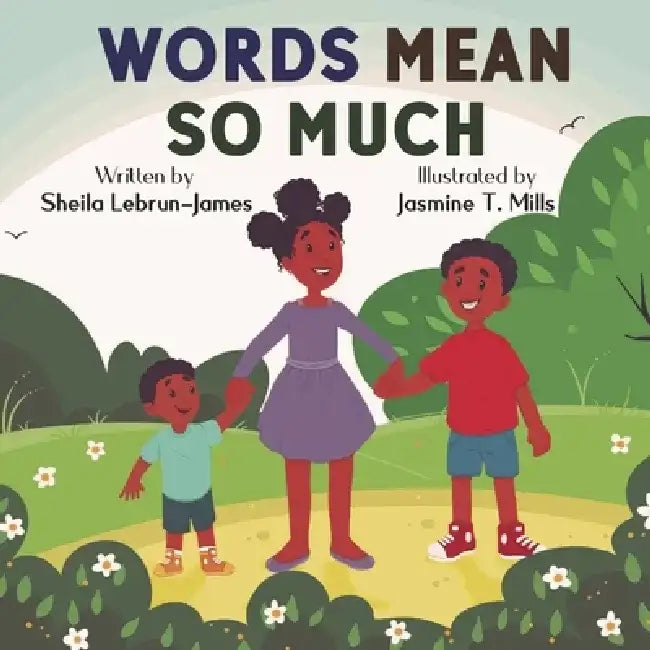 Words Mean So Much by Sheila Lebrun-James