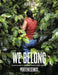 We Belong: An Anthology of Colombian Women Coffee Farmers by Lucia Bawot