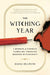 The Witching Year: A Memoir of Earnest Fumbling Through Modern Witchcraft by Diana Helmuth