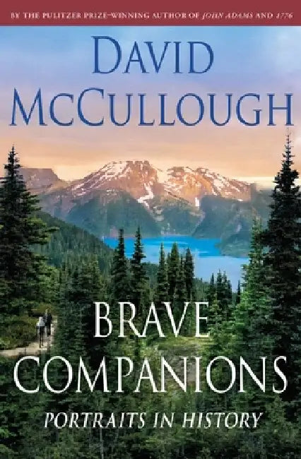 Brave Companions: Portraits in History by David McCullough