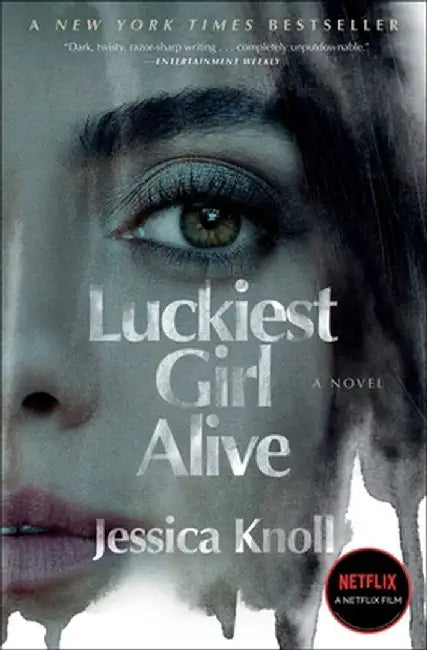Luckiest Girl Alive by Jessica Knoll