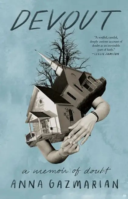 Devout: A Memoir of Doubt by Anna Gazmarian