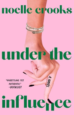 Under the Influence by Noelle Crooks