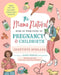 The Mama Natural Week-By-Week Guide to Pregnancy and Childbirth: Second Edition by Genevieve Howland