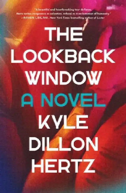 The Lookback Window by Kyle Dillon Hertz