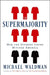 The Supermajority: The Year the Supreme Court Divided America by Michael Waldman