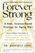 Forever Strong: A New, Science-Based Strategy for Aging Well by Gabrielle Lyon