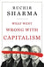 What Went Wrong with Capitalism by Ruchir Sharma