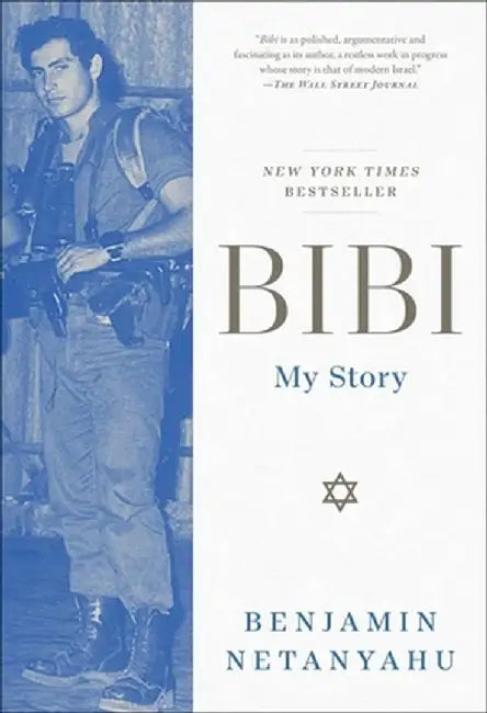 Bibi: My Story by Benjamin Netanyahu