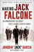 Making Jack Falcone: An Undercover FBI Agent Takes Down a Mafia Family by Joaquin Jack Garcia
