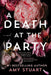 A Death at the Party by Amy Stuart