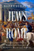 Jews vs. Rome: Two Centuries of Rebellion Against the World's Mightiest Empire by Strauss, Barry