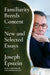 Familiarity Breeds Content: New and Selected Essays by Joseph Epstein