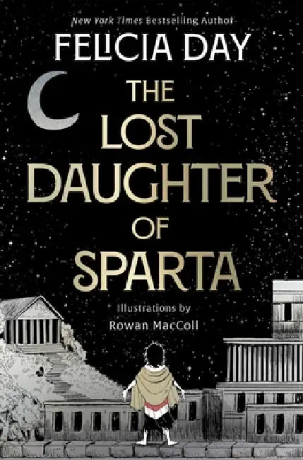 The Lost Daughter of Sparta by Felicia Day, Rowan MacColl